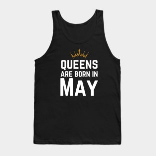 Queens Are Born In May Tank Top